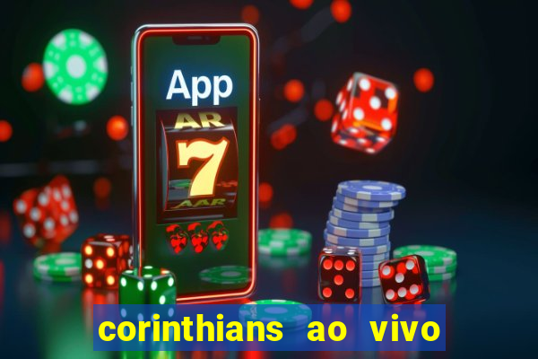 corinthians ao vivo multi canal